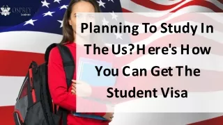 Planning To Study In The Us Here's?How You Can Get The Student Visa