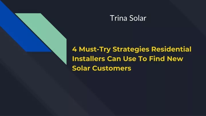 4 must try strategies residential installers can use to find new solar customers