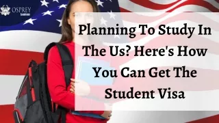 Planning To Study In The Us Here's? How You Can Get The Student Visa