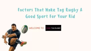 Factors That Make Tag Rugby A Good Sport For Your Kid