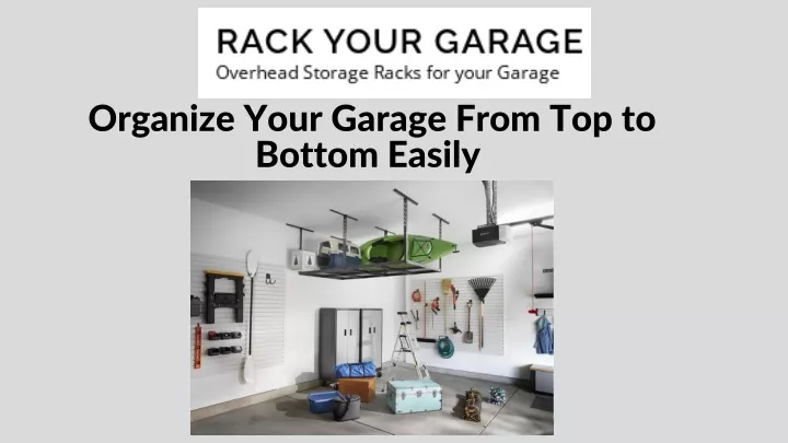 organize your garage from top to bottom easily