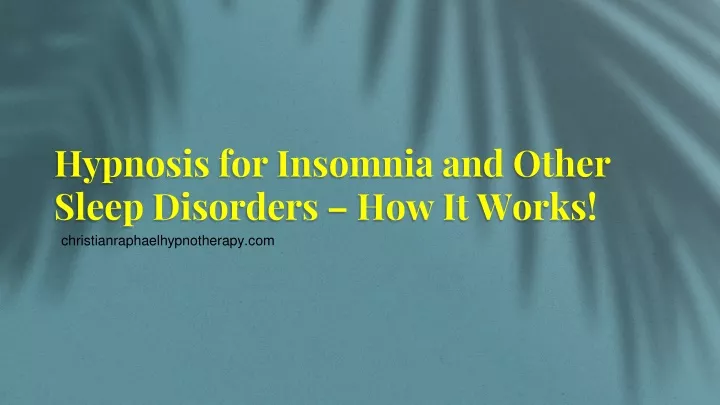 hypnosis for insomnia and other sleep disorders how it works