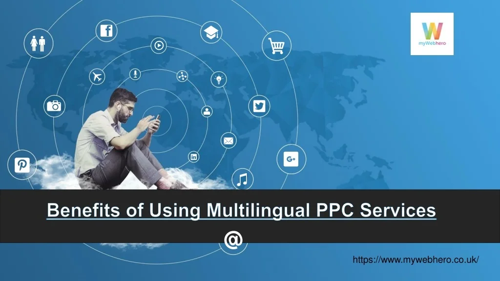 PPT - Benefits of Using Multilingual PPC Services PowerPoint ...
