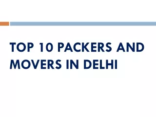 TOP 10 PACKERS AND MOVERS IN DELHI