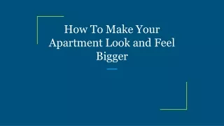 how to make your apartment look and feel bigger