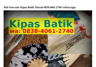 Beli Souvenir Kipas Batik Murah Ö838-4Ö6I-274Ö (WA)