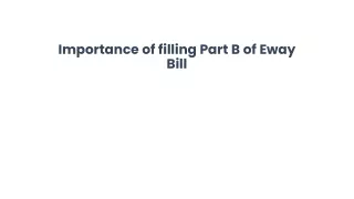 importance of filling part b of eway bill