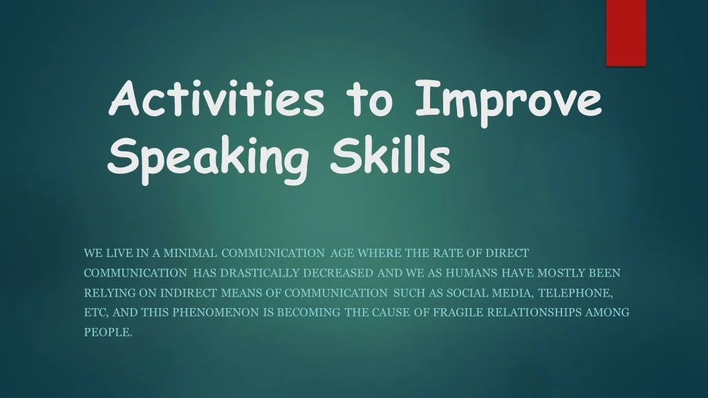 PPT - Activities to improve speaking skills PowerPoint Presentation ...