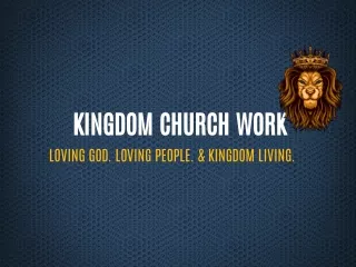 kingdom church work loving god loving people