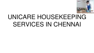 UNICARE HOUSEKEEPING SERVICES IN CHENNAI