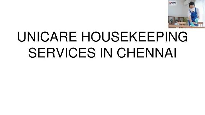 unicare housekeeping services in chennai