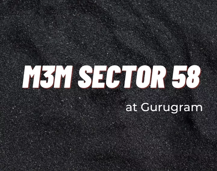 m3m sector 58 m3m sector 58