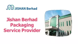 Jishan Berhad Packaging  Service Provider