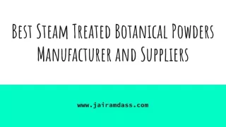 Best Steam Treated Botanical Powders Manufacturer and Suppliers