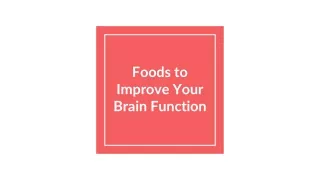 Foods to Improve Your Brain Function