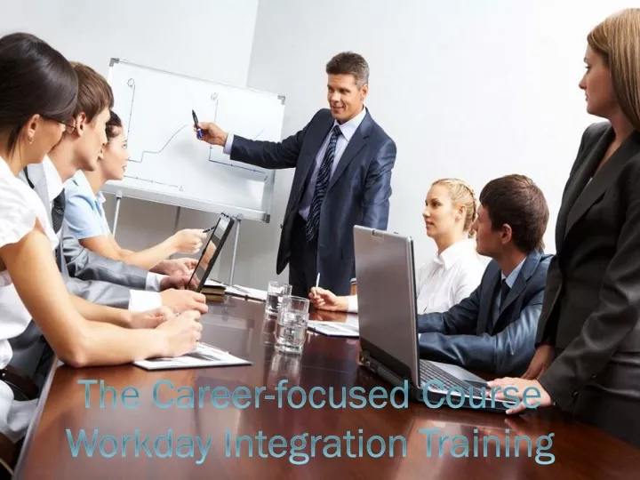 the career focused course workday integration training