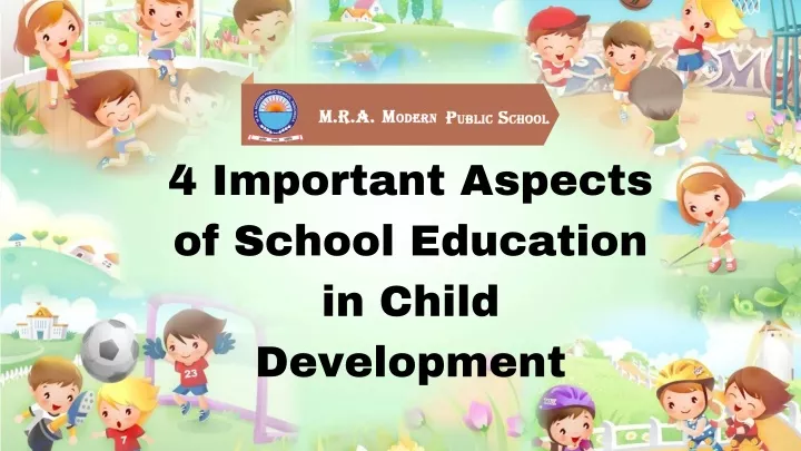 4 important aspects of school education in child