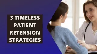 3 Timeless Patient Retension Strategies