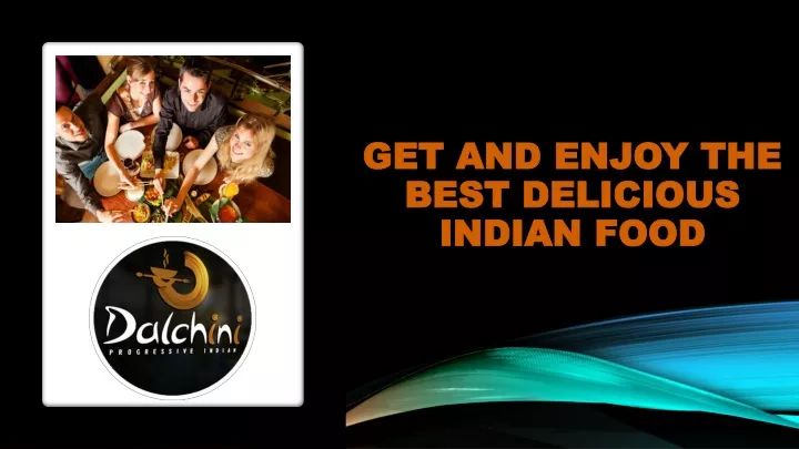 get and enjoy the best delicious indian food