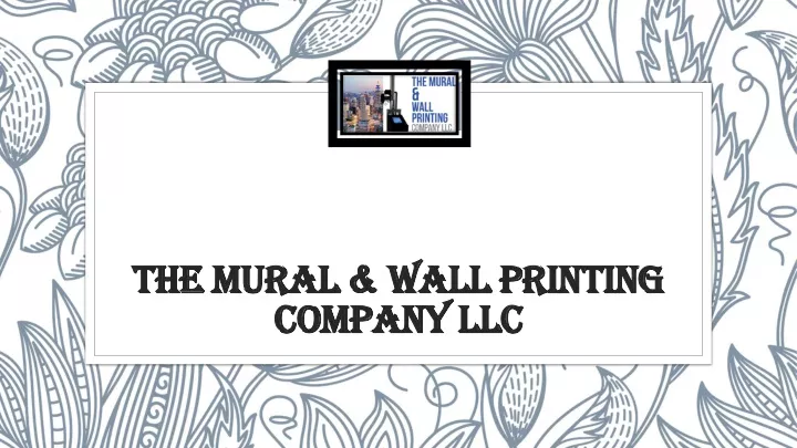 the mural wall printing company llc