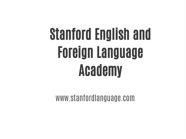 stanford english and foreign language academy