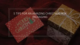 5 TIPS FOR AN AMAZING CHRISTMAS BOX PACKAGING