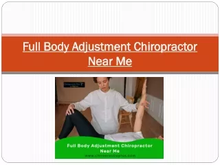 Choosing A Good Full Body Adjustment Chiropractor Near Me