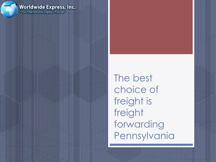 the best choice of freight is freight forwarding pennsylvania