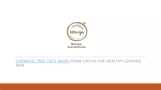 Urvija chemical free face wash for healthy and glowing skin