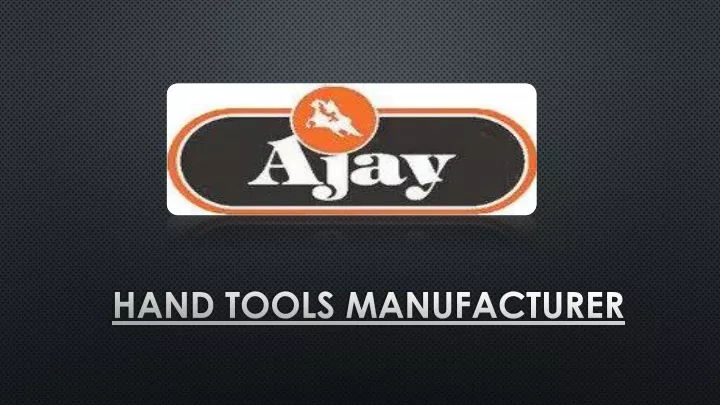 hand tools manufacturer