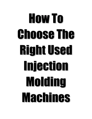 How To Choose The Right Used Injection Molding Machines