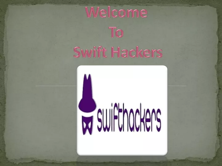 welcome to swift hackers