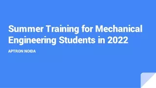 Summer Training for Mechanical Engineering Students in 2022