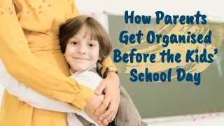 How Parents Get Organised Before the Kids School Day