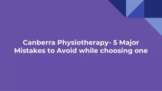 Canberra Physiotherapy- 5 Major Mistakes to Avoid while choosing one