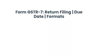 form gstr 7 return filing due date formats