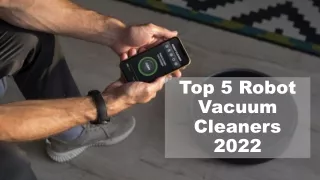 top 5 robot vacuum cleaners 2022