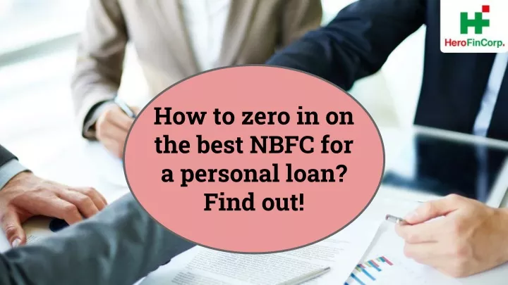 how to zero in on the best nbfc for a personal loan find out