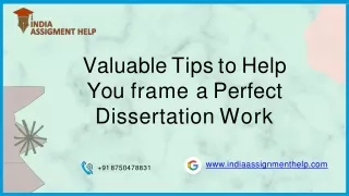 valuable tips to help you frame a perfect dissertation work
