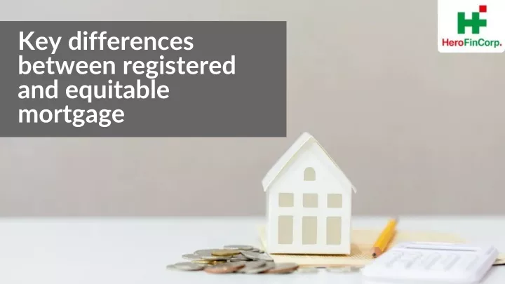 key differences between registered and equitable mortgage