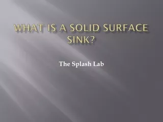What Is a Solid Surface Sink
