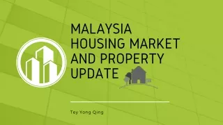 Tey Yong Qing -Malaysia Housing Market And Property Update