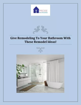 Give Remodeling To Your Bathroom With These Remodel Ideas!