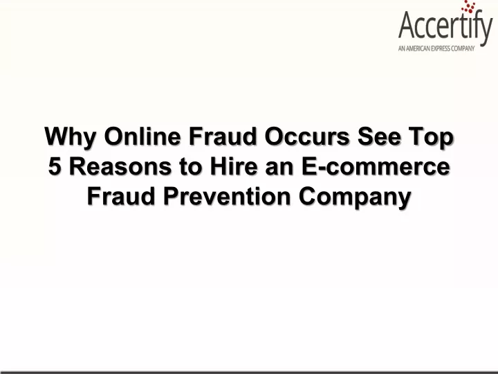 why online fraud occurs see top 5 reasons to hire