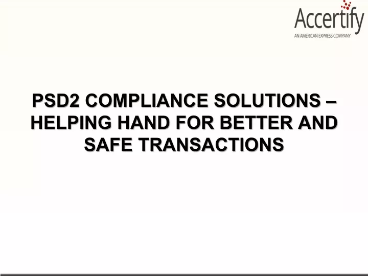 psd2 compliance solutions helping hand for better