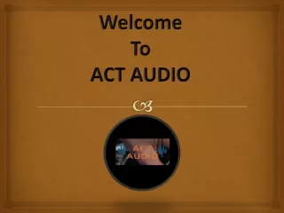 welcome to act audio