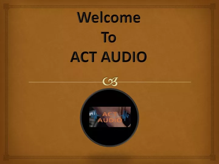 welcome to act audio