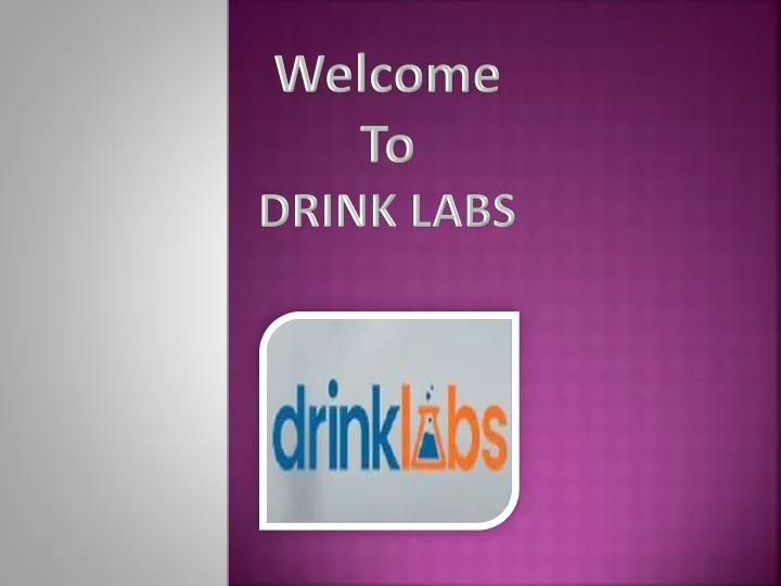 welcome to drink labs