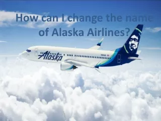 Alaska Airlines Name change policy