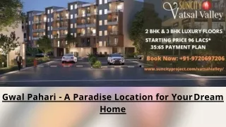 Gwal Pahari - A Paradise Location for Your Dream Home